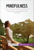 Mindfulness - The secrets to inner peace and harmony