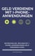 Geld verdienen mit I-Phone-Anwendungen - Entdecken Sie, wie man mit I-Phone-Anwendungen Geld verdienen kann!