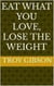 Eat What You Love, Lose the Weight
