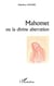 Mahomet ou la divine aberration