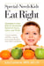 Special-Needs Kids Eat Right - Strategies to Help Kids on the Autism Spectrum Focus, Learn, and Thrive