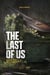Décrypter les jeux The Last of Us - Que reste-t-il de l’humanité ?