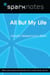 All But My Life (SparkNotes Literature Guide)