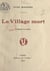 Le village mort - Croquis en prose