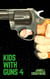 Kids With Guns 4 - Kids With Guns, #4