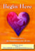Begin Here. Discover Love the foundation for all else.