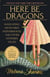 Here Be Dragons - Treading the Deep Waters of Motherhood, Mean Girls, and Generational Trauma
