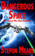 Dangerous Space