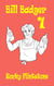 Bill Badger 1 - Bill Badger, #1