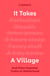 It Takes a Village - The Essential Guide for New Mums Seeking Support in Pregnancy, Birth and Fourth Trimester from the Award-Winning Peanut App