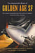 The Mammoth Book of Golden Age - Ten Classic Stories from the Birth of Modern Science Fiction Writing