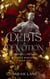 Debts & Devotion (Riches & Romantics Book 1) - Riches & Romantics, #1