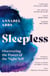 Sleepless - Discovering the Power of the Night Self