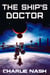 The Ship's Doctor - Adventures of Coryn Astridottir: Ship's Doctor, #1