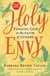 Holy Envy - Finding God in the Faith of Others
