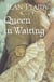 Queen in Waiting - (Georgian Series)