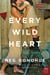 Every Wild Heart - A Novel