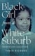 Black Girl From a White Suburb: Finding My Light, Using My Voice