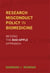 Research Misconduct Policy in Biomedicine - Beyond the Bad-Apple Approach