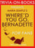 Where'd You Go, Bernadette by Charles Belfoure (Trivia-on-Books)