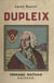 La vie de Dupleix - Un prodigieux roman d'aventures