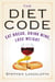 The Diet Code - Revolutionary Weight Loss Secrets from Da Vinci and the Golden Ratio