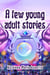 A few young adult stories