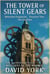 The Tower of Silent Gears: Malevolent Frequencies. Fractured Time. One Last Hope. - The Space-Time Continuum