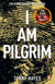 I Am Pilgrim - The bestselling Richard & Judy Book Club pick