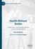 Health Without Bodies - Health Claims and Scientific Evidence on the European Market