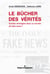 Le Bûcher des vérités - Quelles stratégies dans un monde de fake news ?
