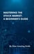 Mastering the Stock Market:  A Beginner’s Guide