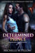 Determined Prince: A Qurilixen World Novel - Captured by a Dragon-Shifter, #1