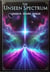The Unseen Spectrum
