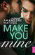 Make You Mine