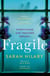 Fragile - 'Perfectly plotted, beautifully written modern Gothic' Erin Kelly