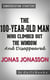 The 100-Year-Old-Man Who Climbed Out the Window and Disappeared: by Jonas Jonasson | Conversation Starters