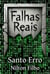Falhas Reais: Santo Erro