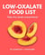 Low-Oxalate Food List: The World’s Most Comprehensive Low-Oxalate Ingredient List - Food Heroes, #3