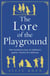 The Lore of the Playground - One hundred years of children's games, rhymes and traditions