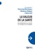 La valeur de la santé - Questionnements à la croisée de l'éthique et de l'économie