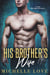 His Brother’s Wife: A Fake Marriage Romance - Nightclub Sins, #7