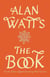 The Book - On the Taboo Against Knowing Who You Are