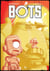 Bots - Intégrale
