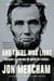 And There Was Light - Abraham Lincoln and the American Struggle