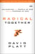 Radical Together - Unleashing the People of God for the Purpose of God