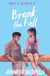 Break The Fall - An elite gymnastics YA sports romance by author of Finding Her Edge, Netflix global hit