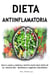 Dieta antiinflamatoria -  Sana tu cuerpo y comienza a sentirte mucho mejor dentro de los primeros días - desinflama tu organismo naturalmente
