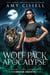 Wolf Pack of the Apocalypse - Silver City Shifters, #1
