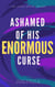 Ashamed of His Enormous Curse - Hung Geek Series